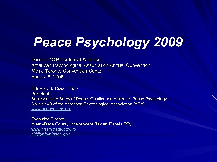 Peace Psychology 2009 Division 48 Presidential Address American Psychological Association Annual Convention Metro Toronto