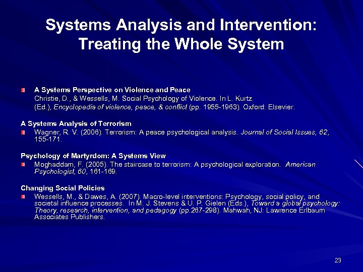 Systems Analysis and Intervention: Treating the Whole System A Systems Perspective on Violence and