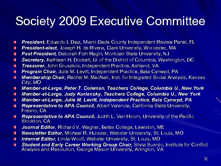 Society 2009 Executive Committee President, Eduardo I. Diaz, Miami-Dade County Independent Review Panel, FL