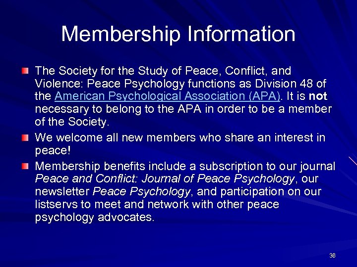 Membership Information The Society for the Study of Peace, Conflict, and Violence: Peace Psychology