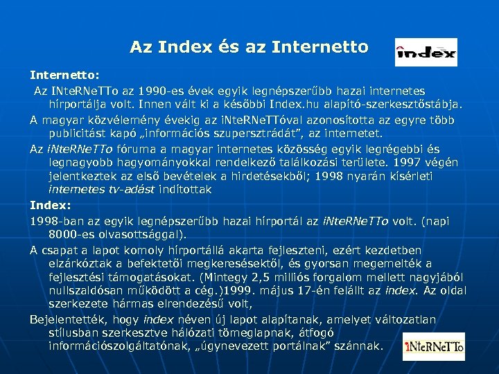 Az Index és az Internetto: Az INte. RNe. TTo az 1990 -es évek egyik