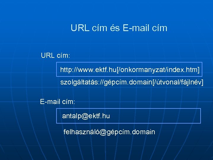 URL cím és E-mail cím URL cím: http: //www. ektf. hu[/onkormanyzat/index. htm] szolgáltatás: //gépcím.