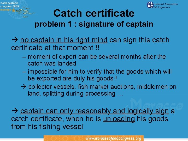 Catch certificate International Association of Fish Inspectors problem 1 : signature of captain no