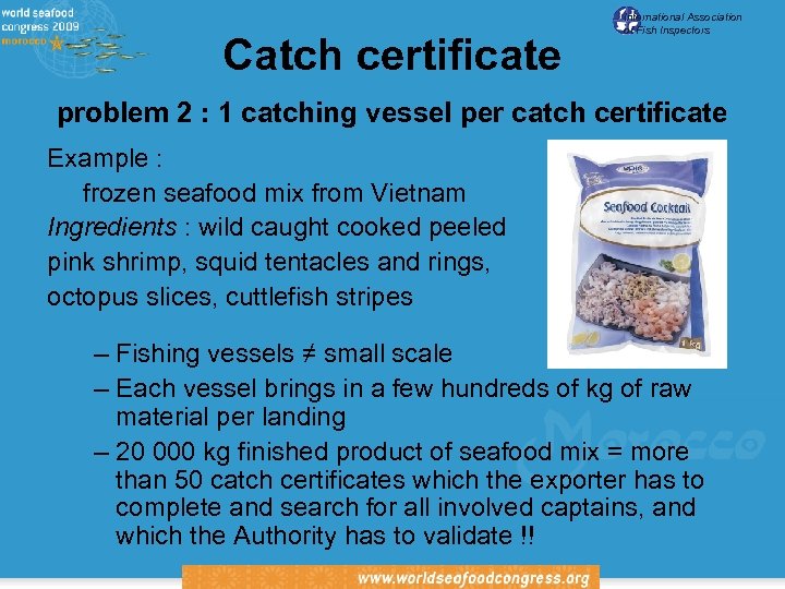 Catch certificate International Association of Fish Inspectors problem 2 : 1 catching vessel per