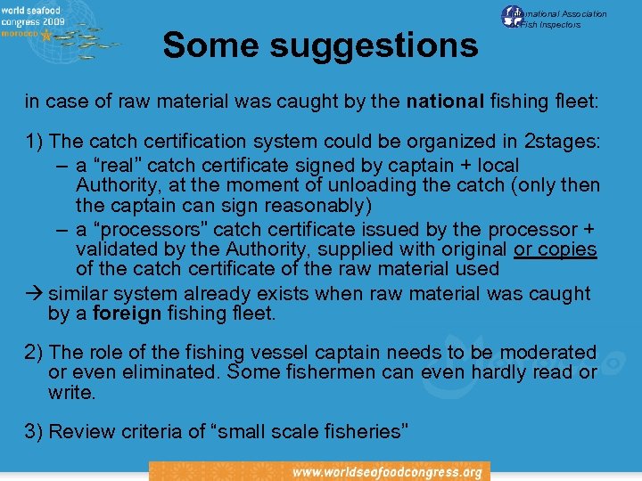 Some suggestions International Association of Fish Inspectors in case of raw material was caught