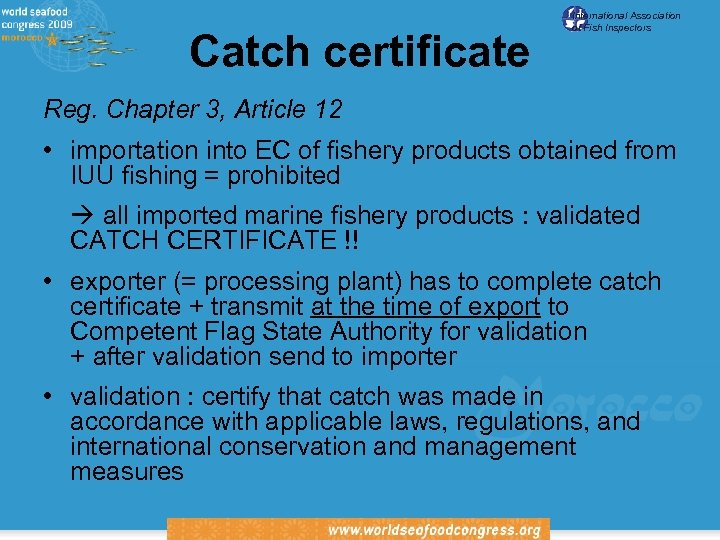 Catch certificate International Association of Fish Inspectors Reg. Chapter 3, Article 12 • importation