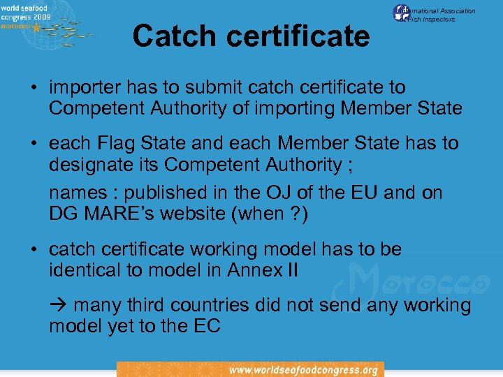 Catch certificate International Association of Fish Inspectors • importer has to submit catch certificate