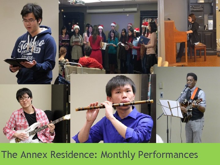 The Annex Residence: Monthly Performances 