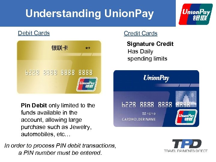 Understanding Union. Pay Debit Cards Credit Cards Signature Credit Has Daily spending limits Pin