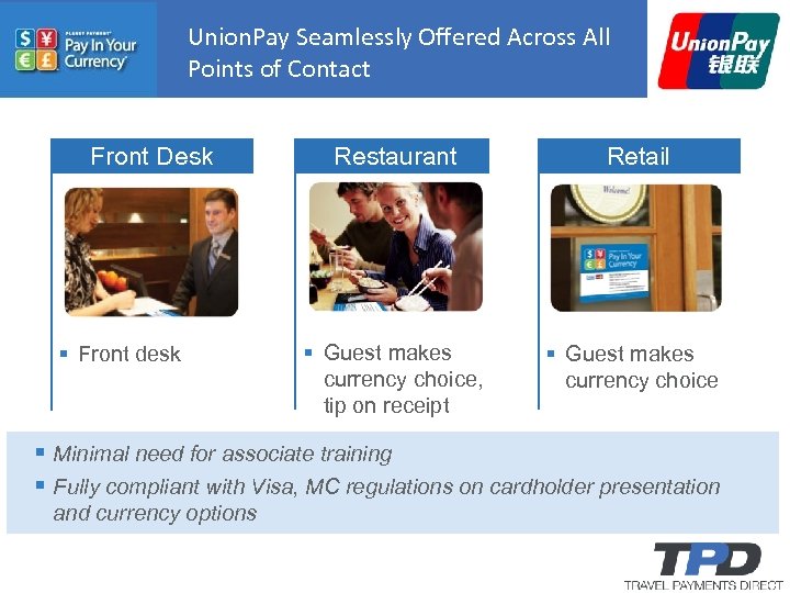 Union. Pay Seamlessly Offered Across All Points of Contact Front Desk § Front desk