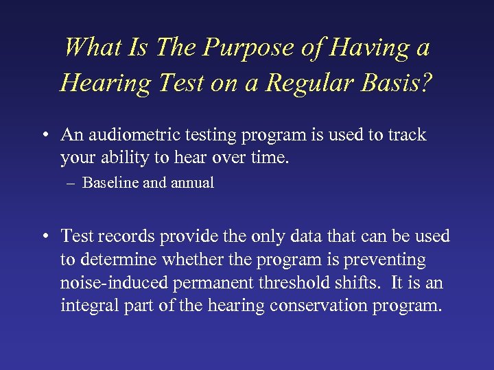What Is The Purpose of Having a Hearing Test on a Regular Basis? •