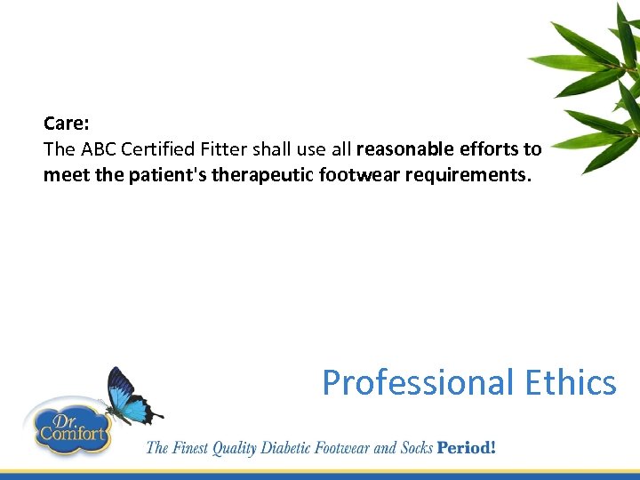 Care: The ABC Certified Fitter shall use all reasonable efforts to meet the patient's