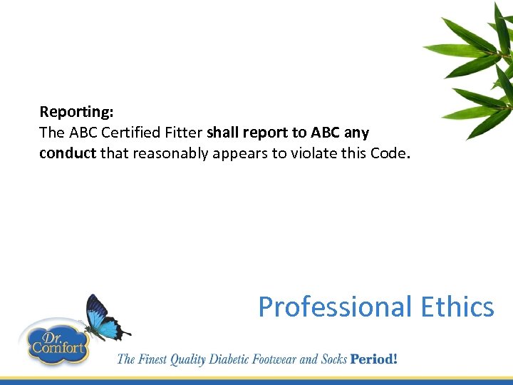 Reporting: The ABC Certified Fitter shall report to ABC any conduct that reasonably appears