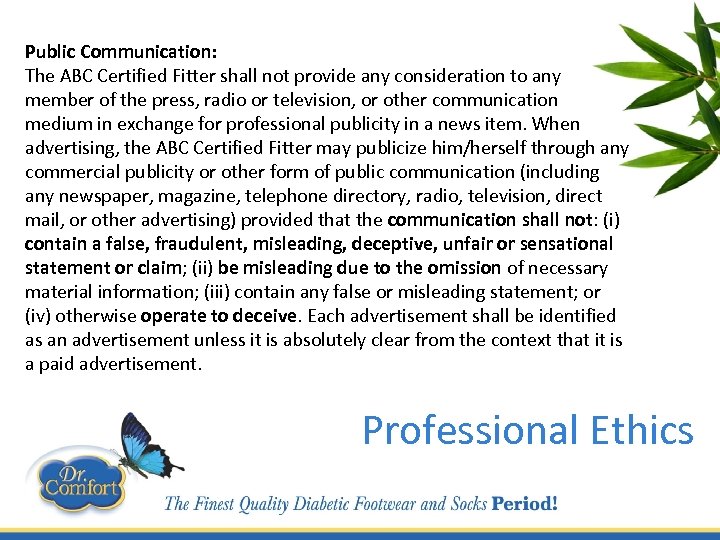 Public Communication: The ABC Certified Fitter shall not provide any consideration to any member
