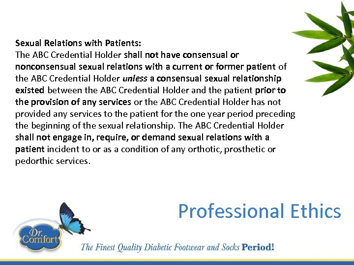 Sexual Relations with Patients: The ABC Credential Holder shall not have consensual or nonconsensual