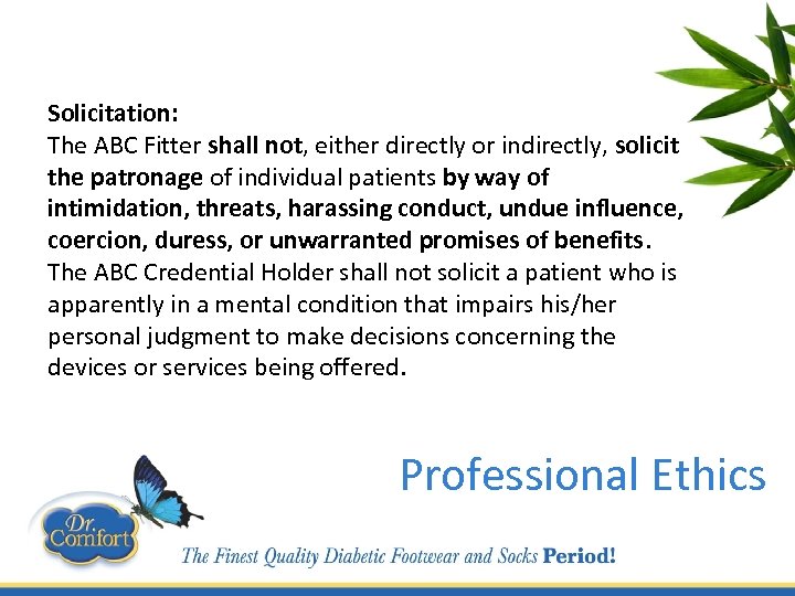 Solicitation: The ABC Fitter shall not, either directly or indirectly, solicit the patronage of