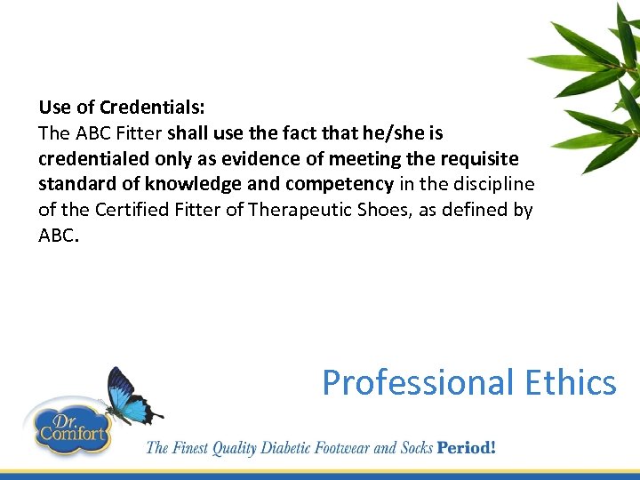 Use of Credentials: The ABC Fitter shall use the fact that he/she is credentialed