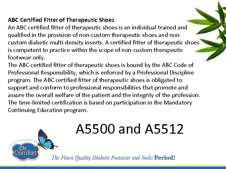 ABC Certified Fitter of Therapeutic Shoes An ABC certified fitter of therapeutic shoes is