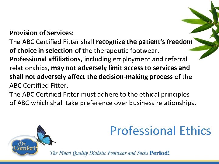Provision of Services: The ABC Certified Fitter shall recognize the patient’s freedom of choice