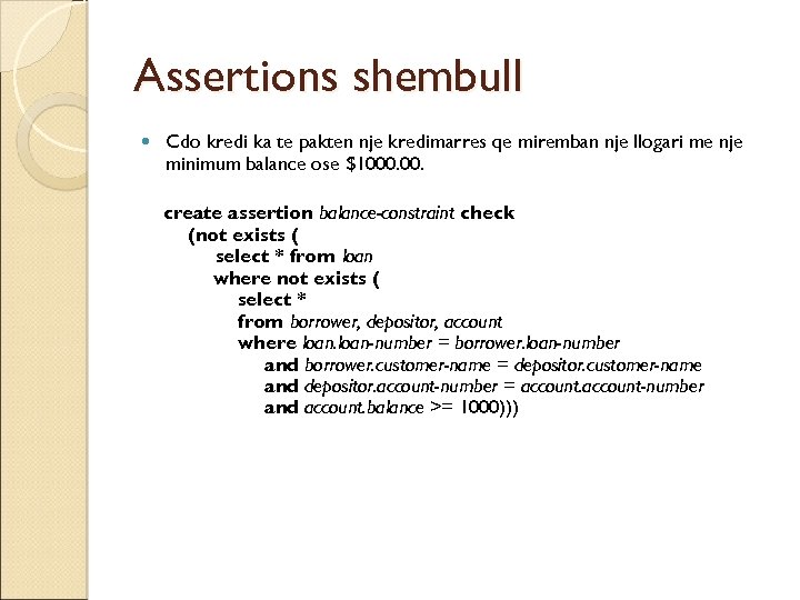 Assertions shembull Cdo kredi ka te pakten nje kredimarres qe miremban nje llogari me