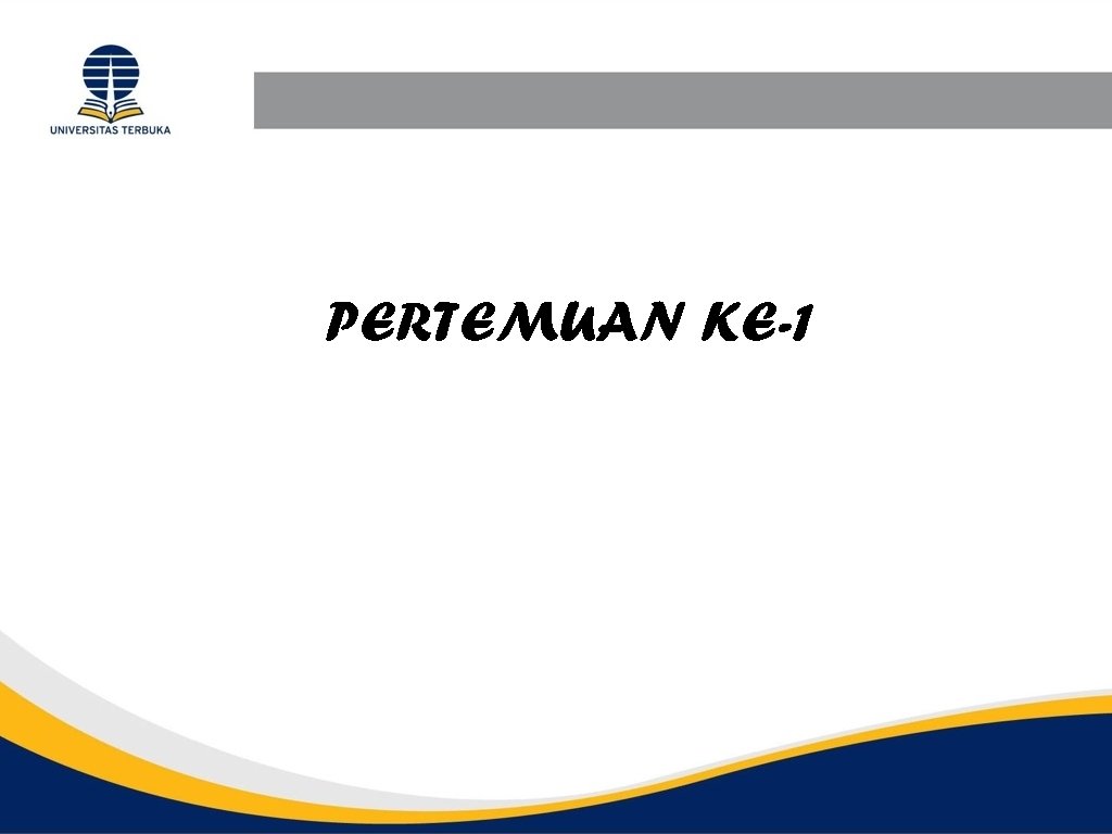 PERTEMUAN KE-1 