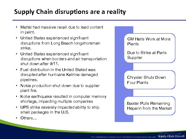 Supply Chain disruptions are a reality • Mattel had massive recall due to lead