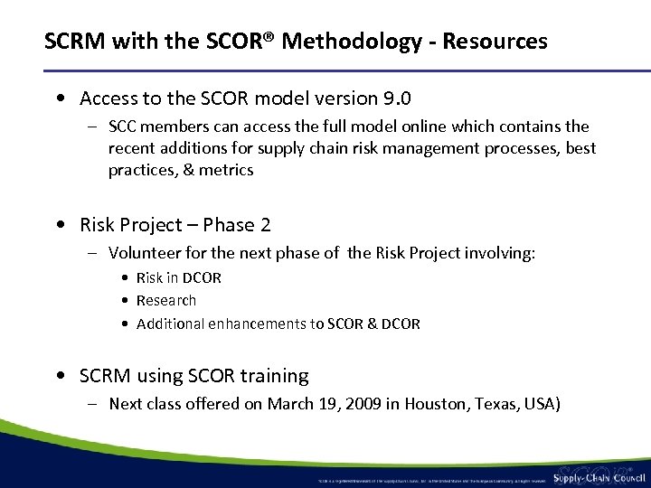 SCRM with the SCOR® Methodology - Resources • Access to the SCOR model version