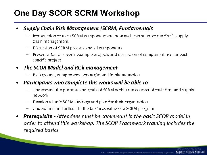 One Day SCOR SCRM Workshop • Supply Chain Risk Management (SCRM) Fundamentals – Introduction