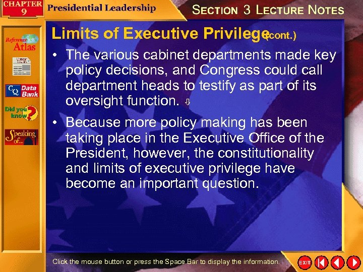 Limits of Executive Privilege (cont. ) • The various cabinet departments made key policy
