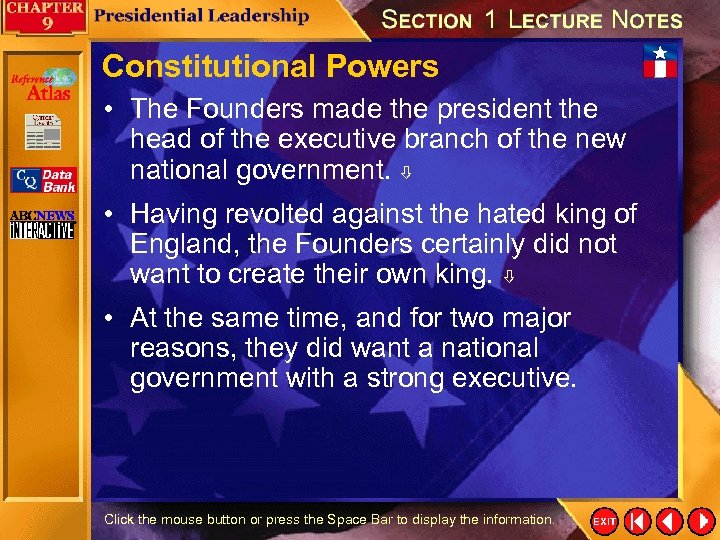 Constitutional Powers • The Founders made the president the head of the executive branch