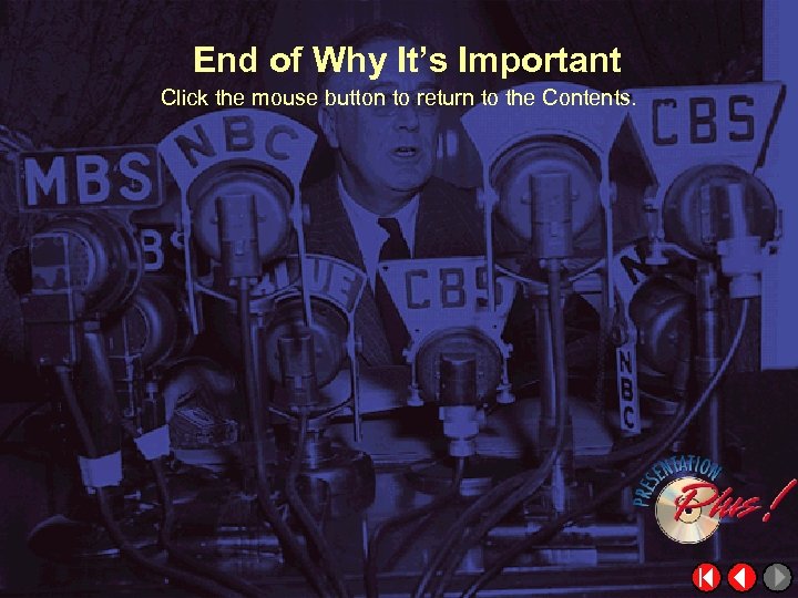 End of Why It’s Important Click the mouse button to return to the Contents.