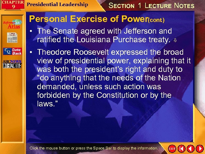 Personal Exercise of Power(cont. ) • The Senate agreed with Jefferson and ratified the
