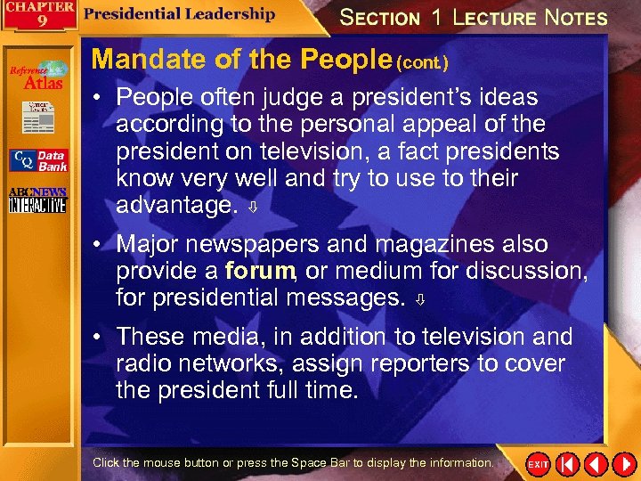 Mandate of the People (cont. ) • People often judge a president’s ideas according
