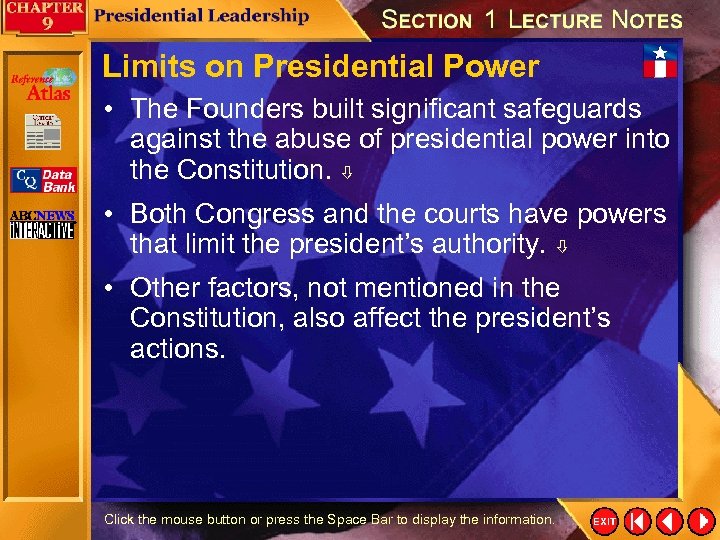 Limits on Presidential Power • The Founders built significant safeguards against the abuse of