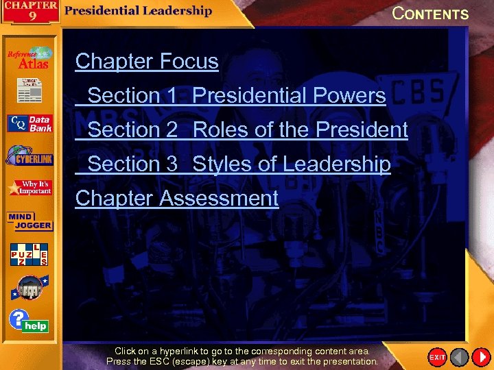 Chapter Focus Section 1 Presidential Powers Section 2 Roles of the President Section 3