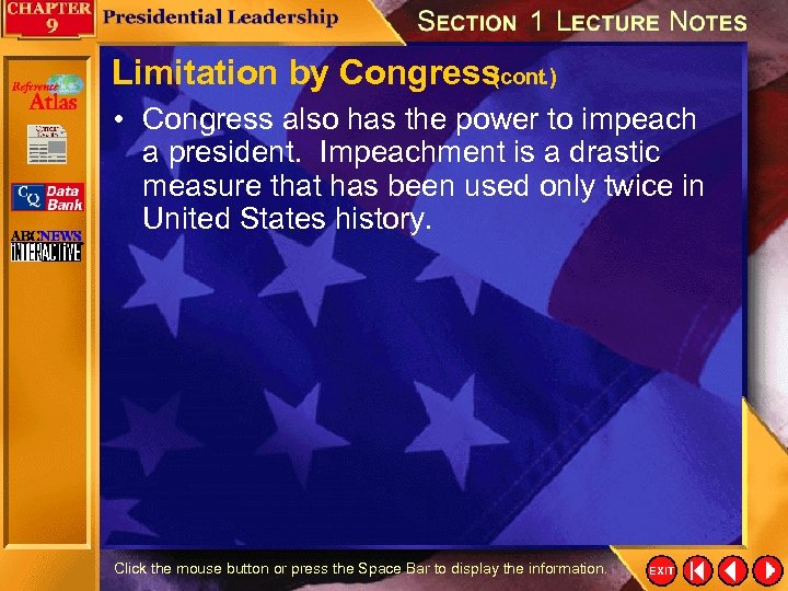 Limitation by Congress (cont. ) • Congress also has the power to impeach a
