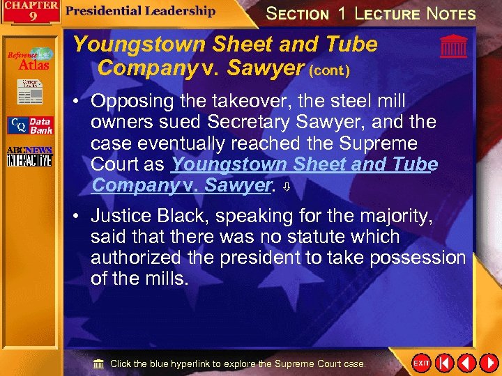 Youngstown Sheet and Tube Company v. Sawyer (cont. ) • Opposing the takeover, the