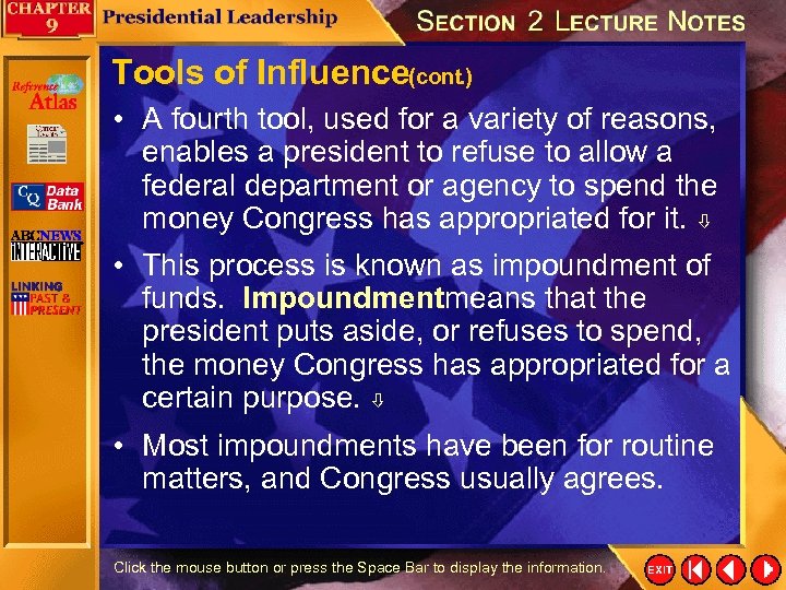 Tools of Influence(cont. ) • A fourth tool, used for a variety of reasons,