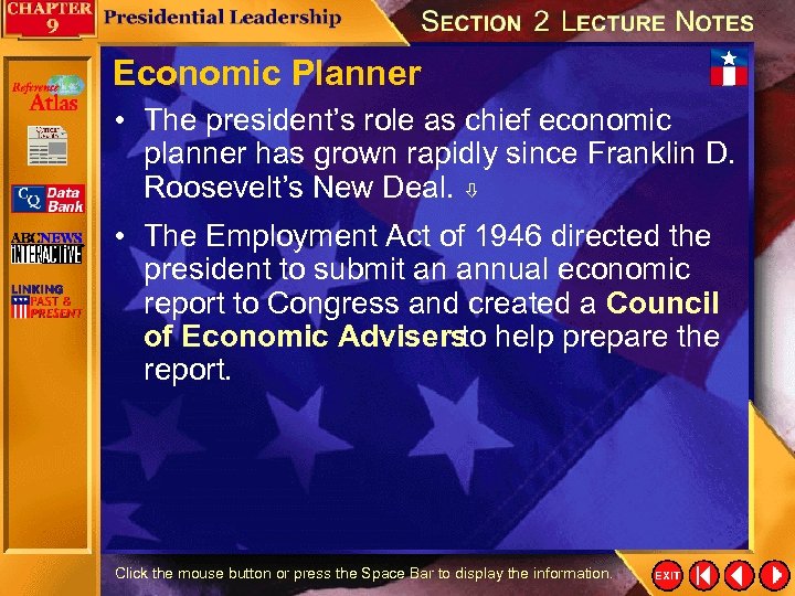 Economic Planner • The president’s role as chief economic planner has grown rapidly since