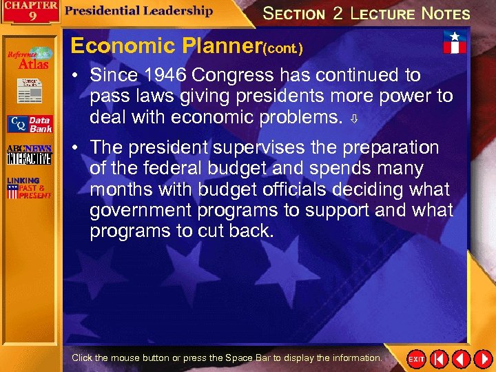 Economic Planner(cont. ) • Since 1946 Congress has continued to pass laws giving presidents
