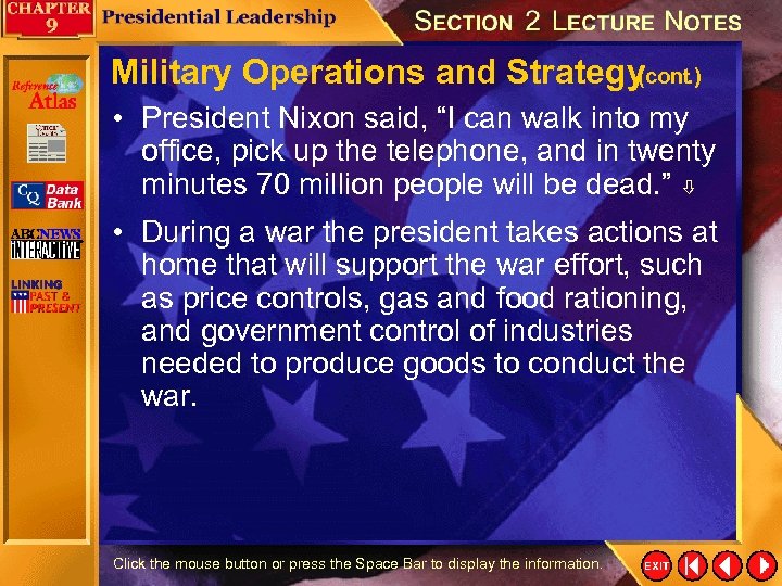 Military Operations and Strategy (cont. ) • President Nixon said, “I can walk into