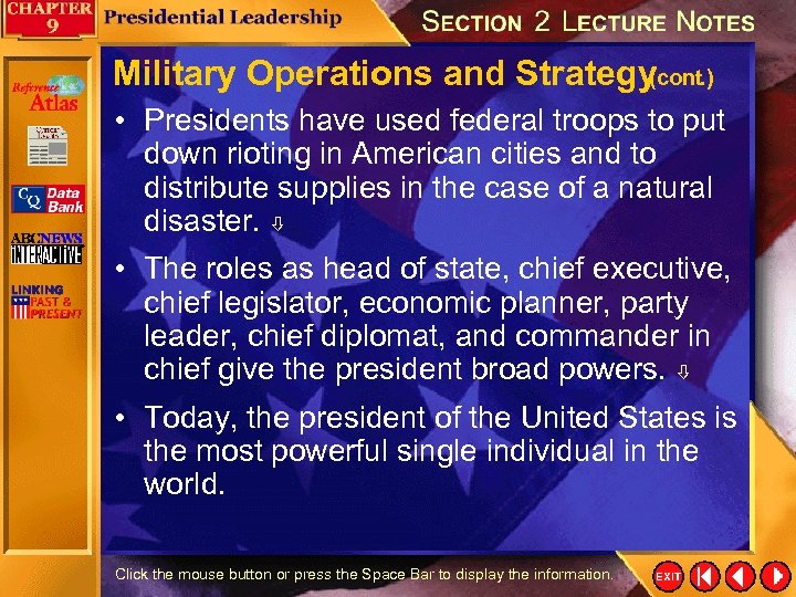 Military Operations and Strategy (cont. ) • Presidents have used federal troops to put