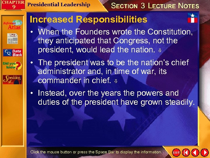 Increased Responsibilities • When the Founders wrote the Constitution, they anticipated that Congress, not