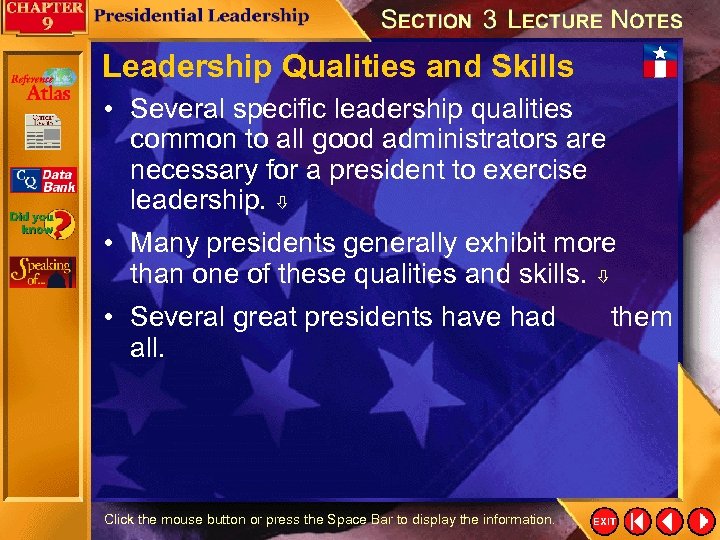 Leadership Qualities and Skills • Several specific leadership qualities common to all good administrators