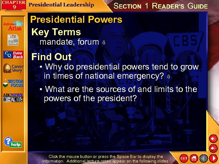 Presidential Powers Key Terms mandate, forum Find Out • Why do presidential powers tend