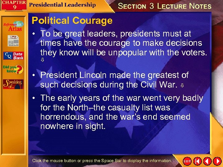 Political Courage • To be great leaders, presidents must at times have the courage
