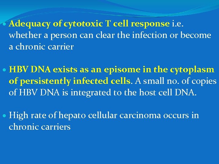  Adequacy of cytotoxic T cell response i. e. whether a person can clear