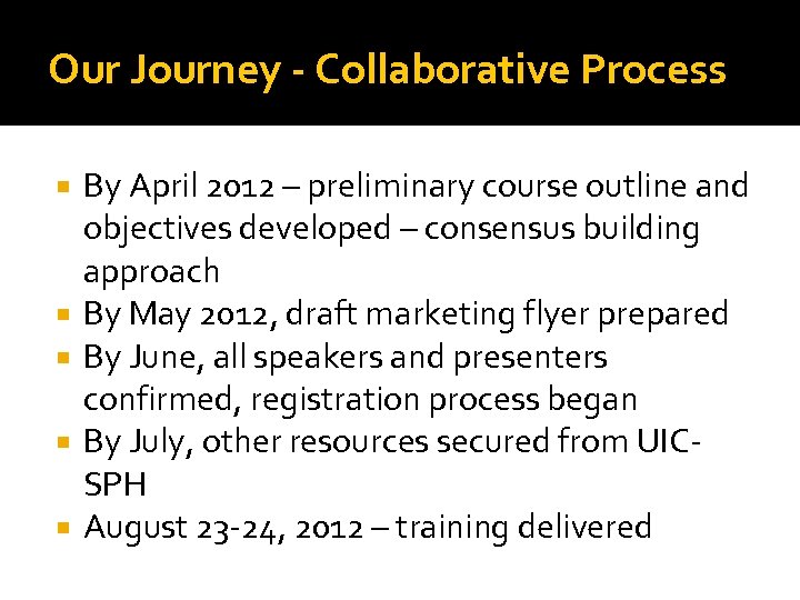 Our Journey - Collaborative Process By April 2012 – preliminary course outline and objectives