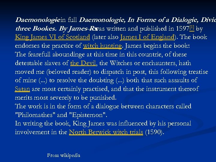 Daemonologie in full Daemonologie, In Forme of a Dialogie, Divid — three Bookes. By