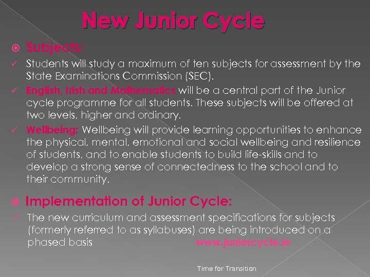 New Junior Cycle Subjects: Students will study a maximum of ten subjects for assessment